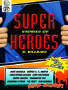 Cover image for Super Stories of Heroes & Villains